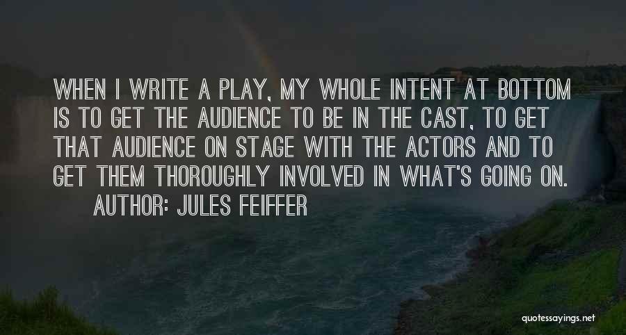 On Stage Quotes By Jules Feiffer