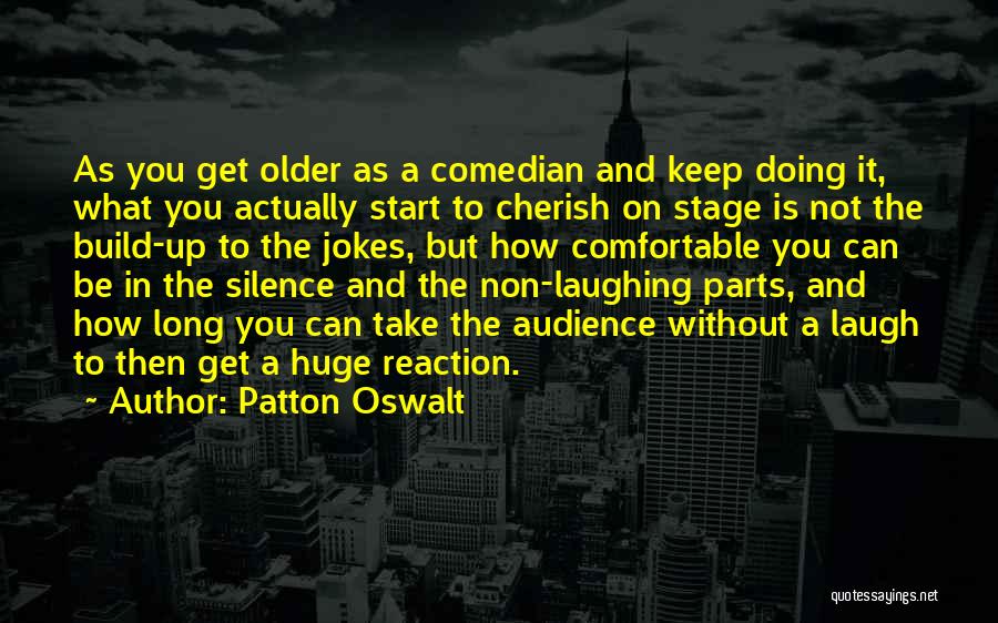 On Stage Quotes By Patton Oswalt