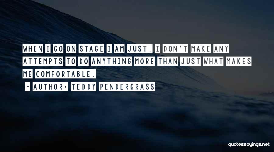 On Stage Quotes By Teddy Pendergrass