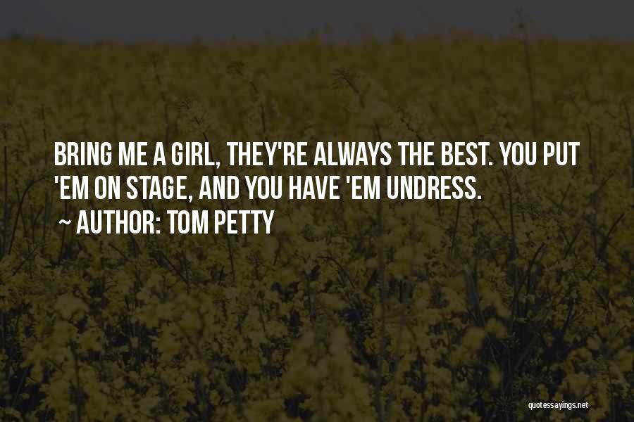 On Stage Quotes By Tom Petty