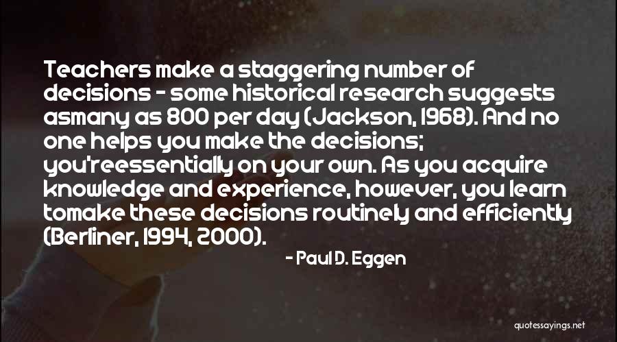 On Teachers Day Quotes By Paul D. Eggen