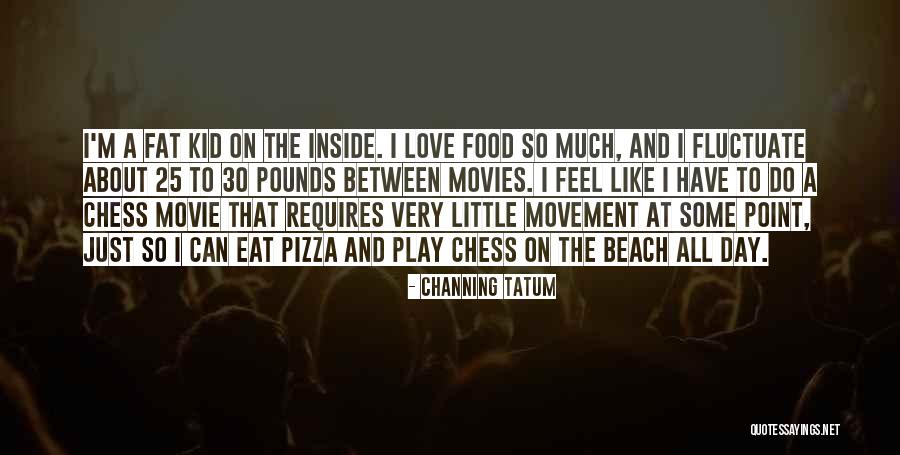 On The Beach Love Quotes By Channing Tatum