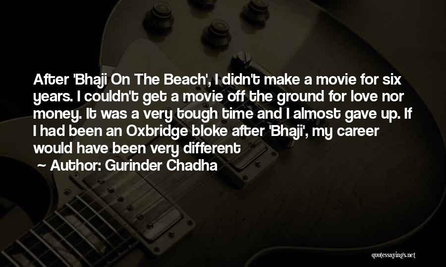 On The Beach Movie Quotes By Gurinder Chadha