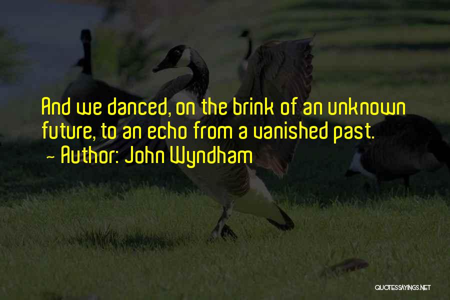 On The Brink Quotes By John Wyndham