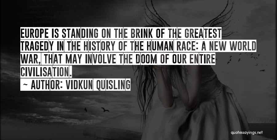 On The Brink Quotes By Vidkun Quisling