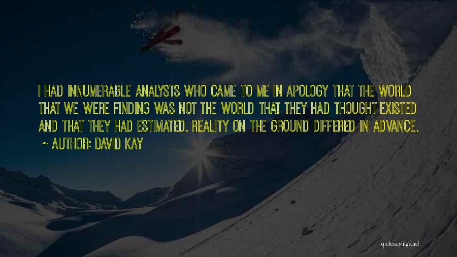 On The Ground Quotes By David Kay