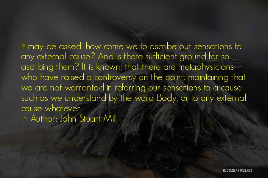 On The Ground Quotes By John Stuart Mill