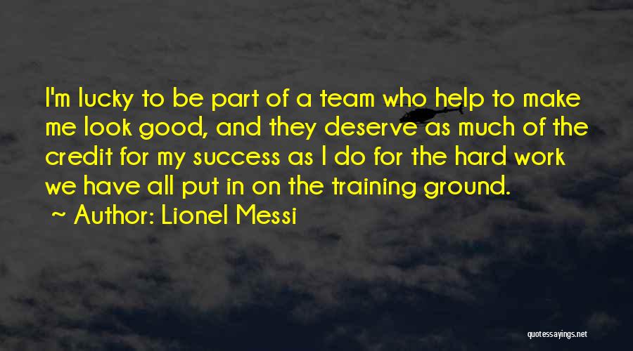 On The Ground Quotes By Lionel Messi