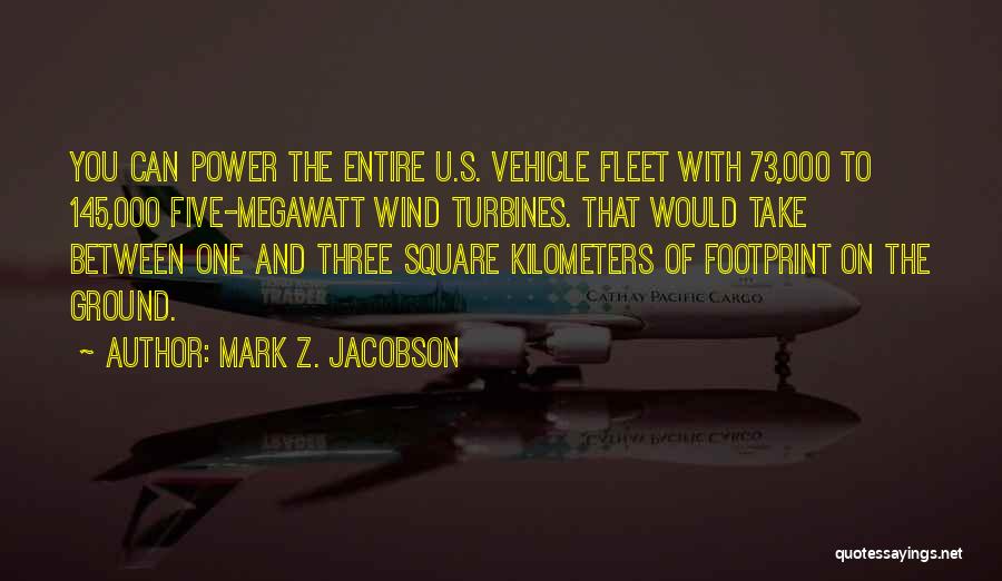 On The Ground Quotes By Mark Z. Jacobson