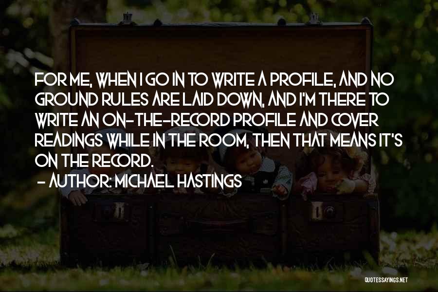On The Ground Quotes By Michael Hastings