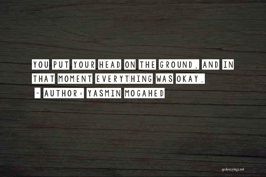 On The Ground Quotes By Yasmin Mogahed