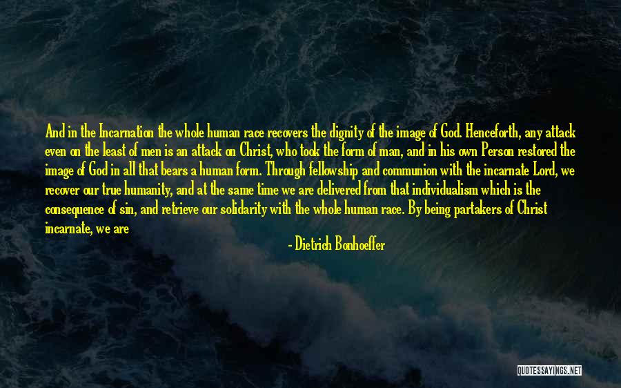 On The Incarnation Quotes By Dietrich Bonhoeffer On The Incarnation Quotes By Dietrich Bonhoeffer