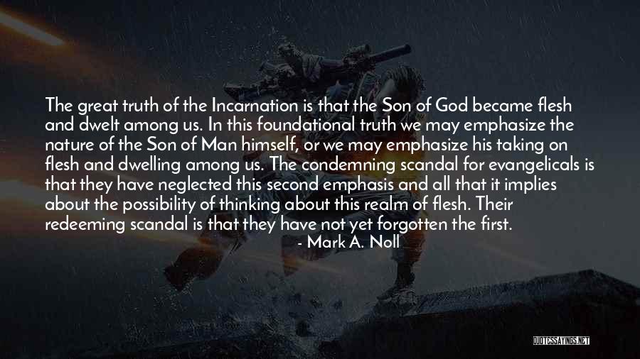 On The Incarnation Quotes By Mark A. Noll On The Incarnation Quotes By Mark A. Noll