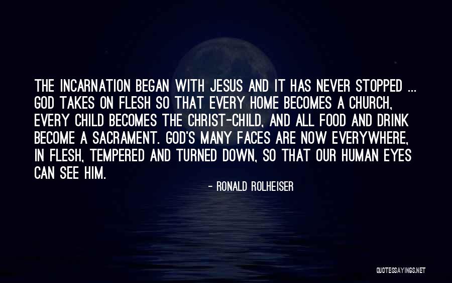 On The Incarnation Quotes By Ronald Rolheiser On The Incarnation Quotes By Ronald Rolheiser