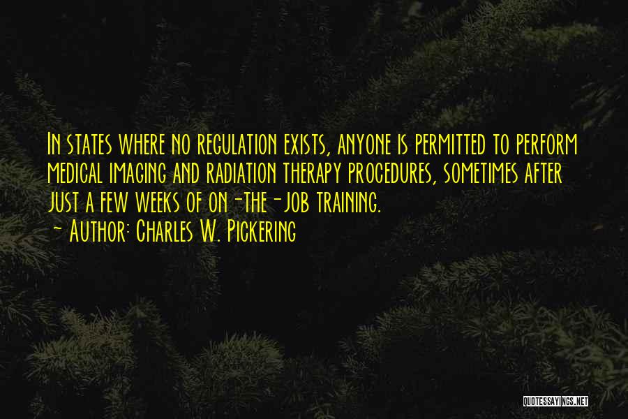 On The Job Training Quotes By Charles W. Pickering