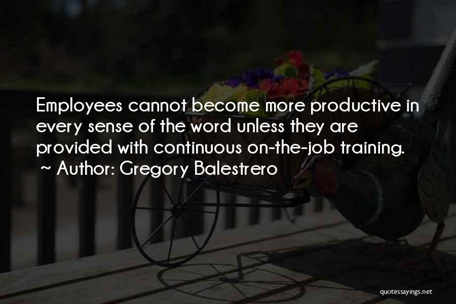 On The Job Training Quotes By Gregory Balestrero
