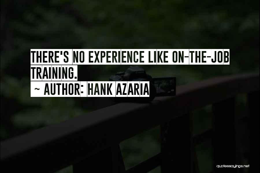On The Job Training Quotes By Hank Azaria