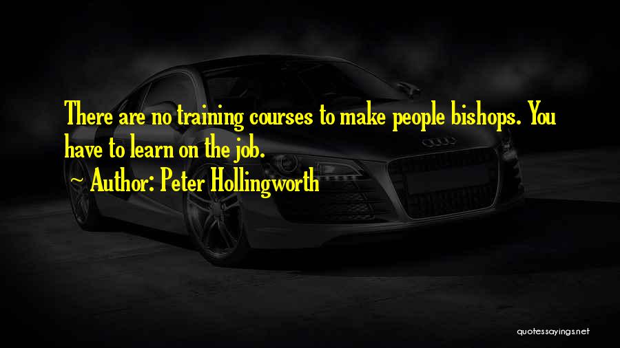 On The Job Training Quotes By Peter Hollingworth