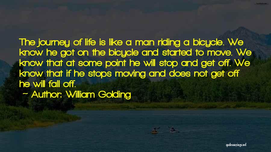 On The Journey Of Life Quotes By William Golding