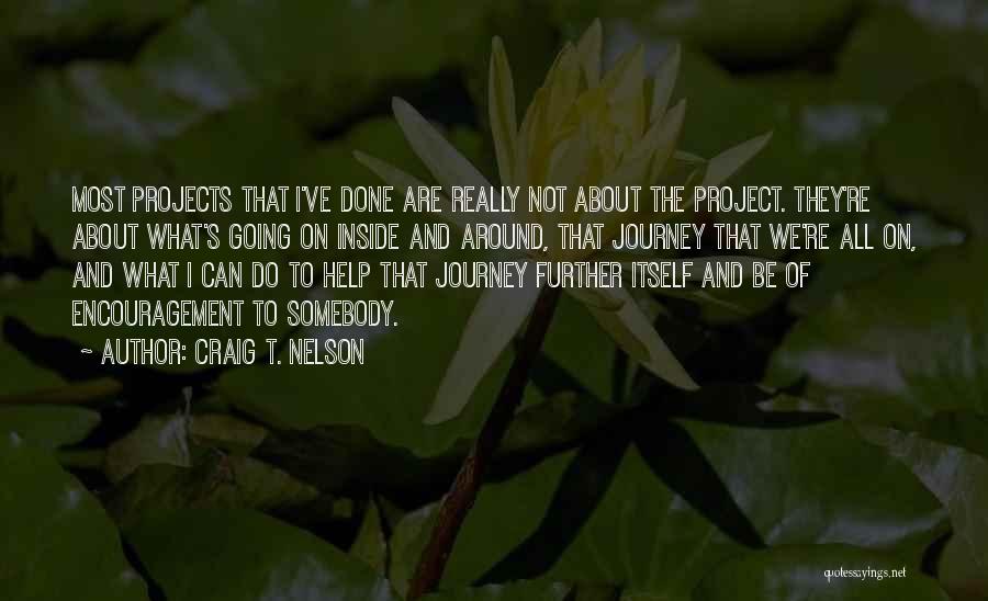 On The Journey Quotes By Craig T. Nelson