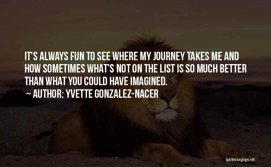 On The Journey Quotes By Yvette Gonzalez-Nacer