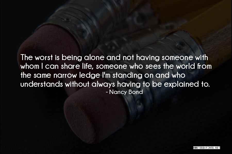 On The Ledge Quotes By Nancy Bond On The Ledge Quotes By Nancy Bond