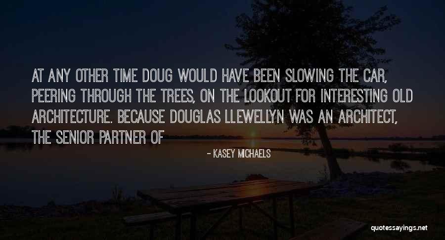 On The Lookout Quotes By Kasey Michaels On The Lookout Quotes By Kasey Michaels