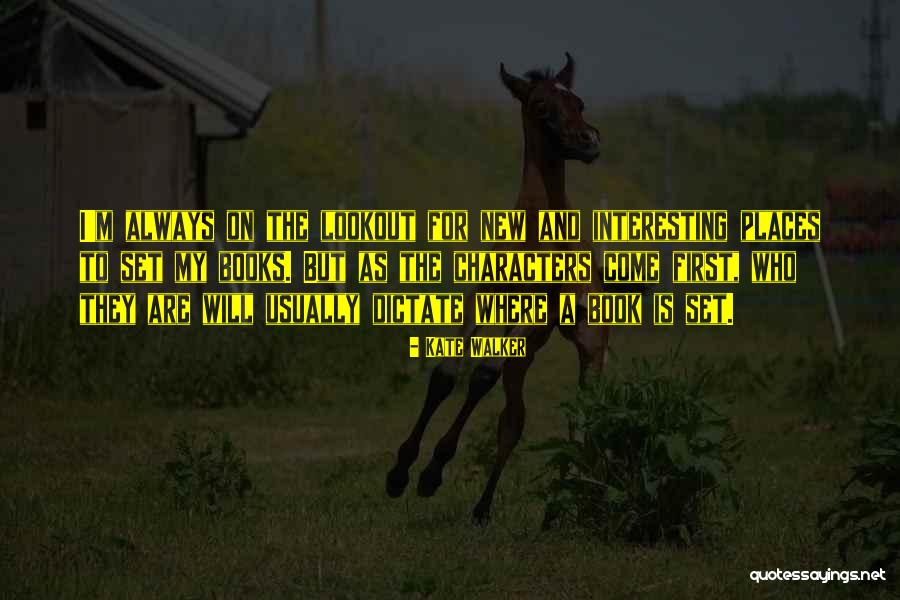 On The Lookout Quotes By Kate Walker On The Lookout Quotes By Kate Walker