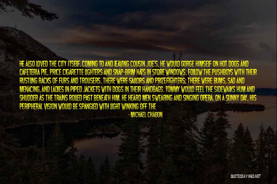 On The Lookout Quotes By Michael Chabon On The Lookout Quotes By Michael Chabon