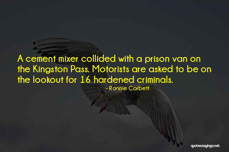 On The Lookout Quotes By Ronnie Corbett On The Lookout Quotes By Ronnie Corbett