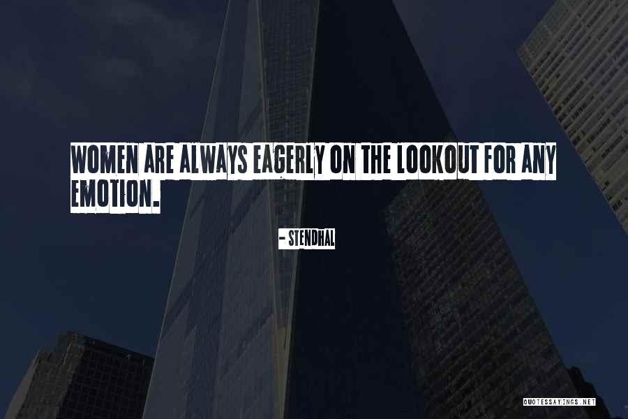 On The Lookout Quotes By Stendhal On The Lookout Quotes By Stendhal