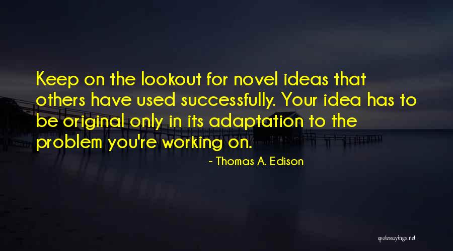 On The Lookout Quotes By Thomas A. Edison On The Lookout Quotes By Thomas A. Edison