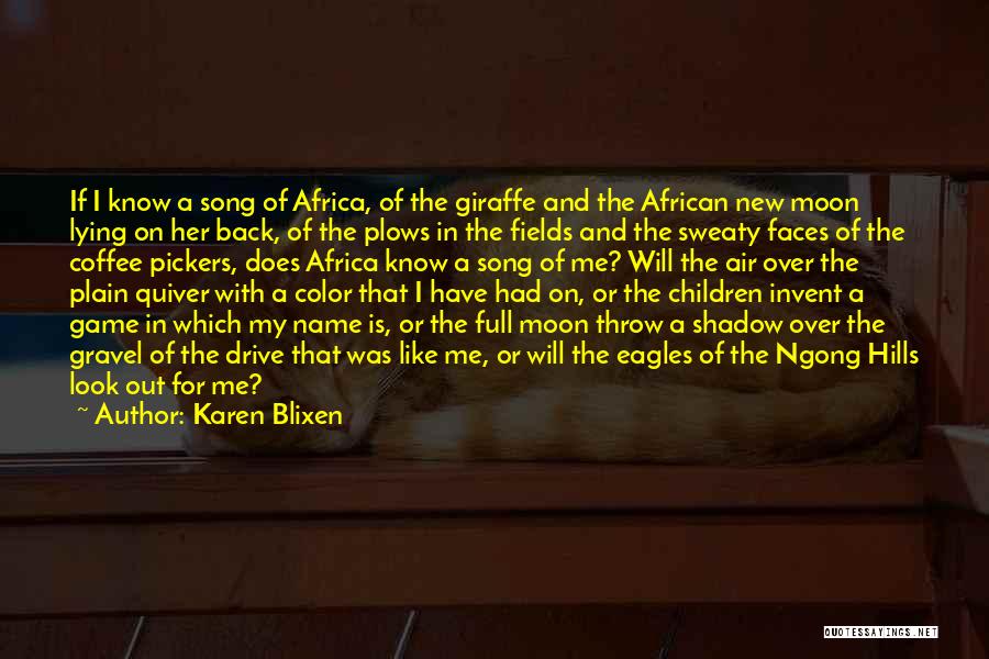 On The Moon Quotes By Karen Blixen