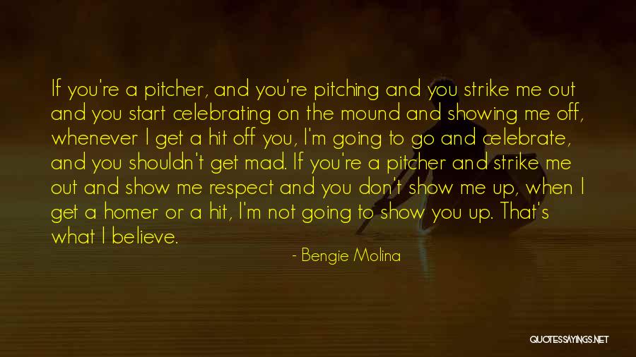 On The Mound Quotes By Bengie Molina On The Mound Quotes By Bengie Molina