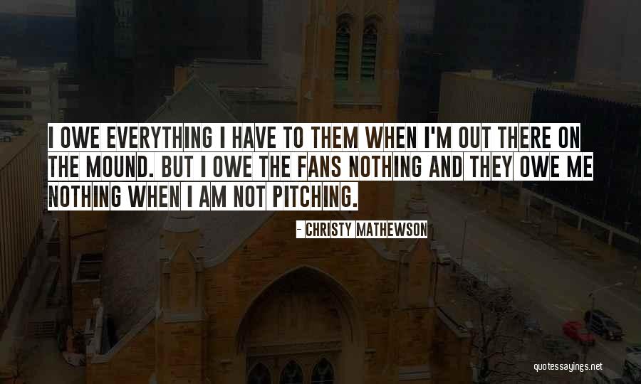 On The Mound Quotes By Christy Mathewson On The Mound Quotes By Christy Mathewson
