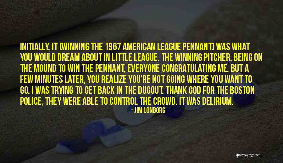 On The Mound Quotes By Jim Lonborg On The Mound Quotes By Jim Lonborg