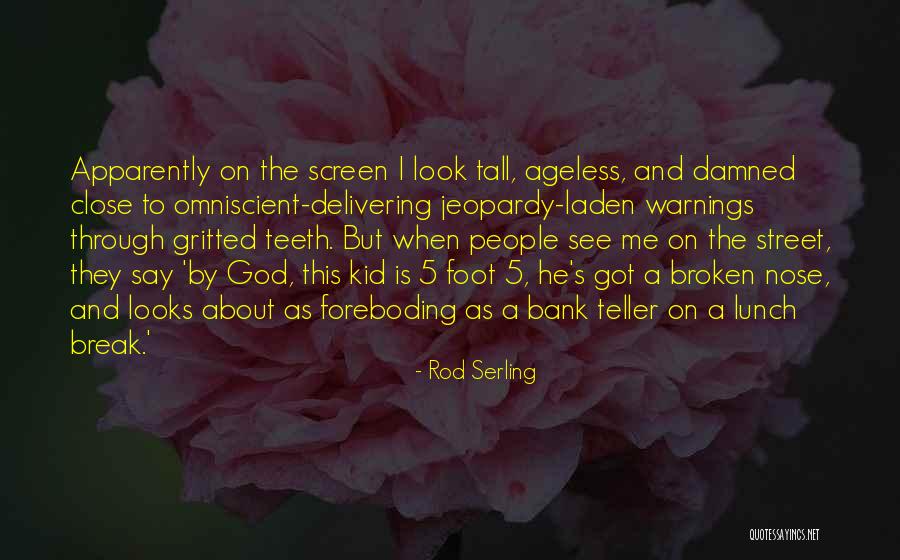 On The Nose Quotes By Rod Serling On The Nose Quotes By Rod Serling