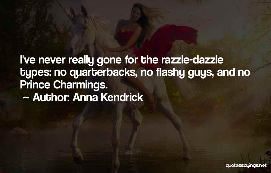 On The Razzle Quotes By Anna Kendrick