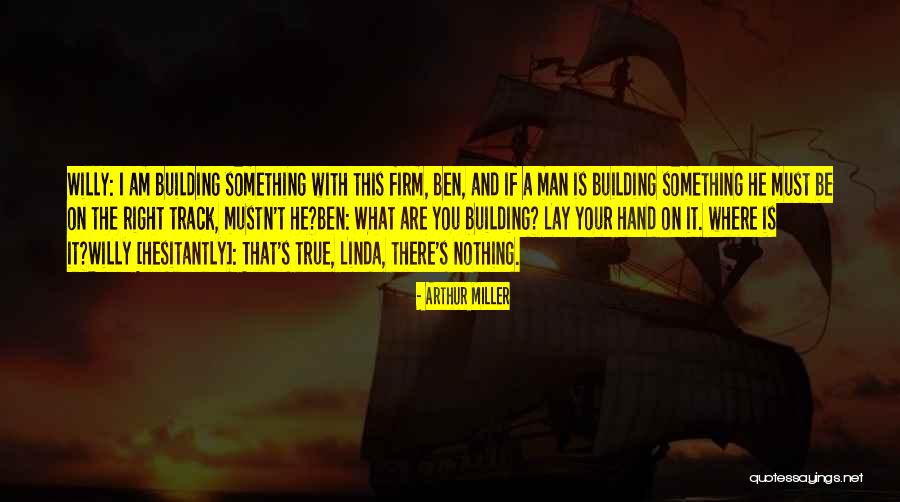 On The Right Track Quotes By Arthur Miller On The Right Track Quotes By Arthur Miller