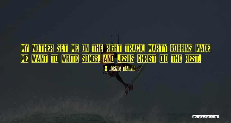On The Right Track Quotes By Bernie Taupin On The Right Track Quotes By Bernie Taupin