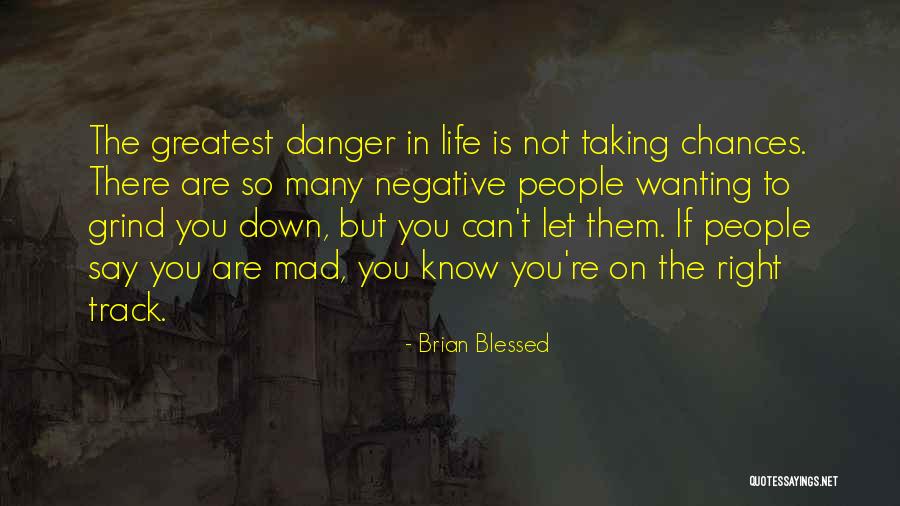 On The Right Track Quotes By Brian Blessed On The Right Track Quotes By Brian Blessed