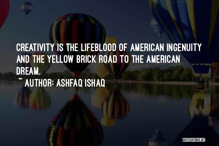 On The Road American Dream Quotes By Ashfaq Ishaq