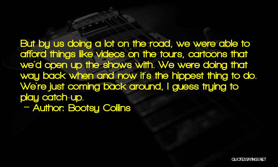 On The Road And Quotes By Bootsy Collins