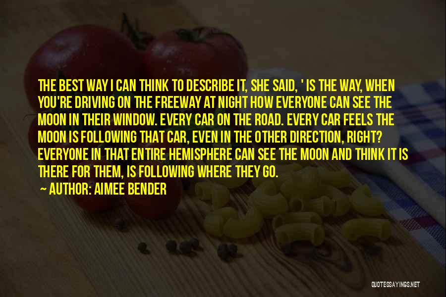 On The Road Best Quotes By Aimee Bender