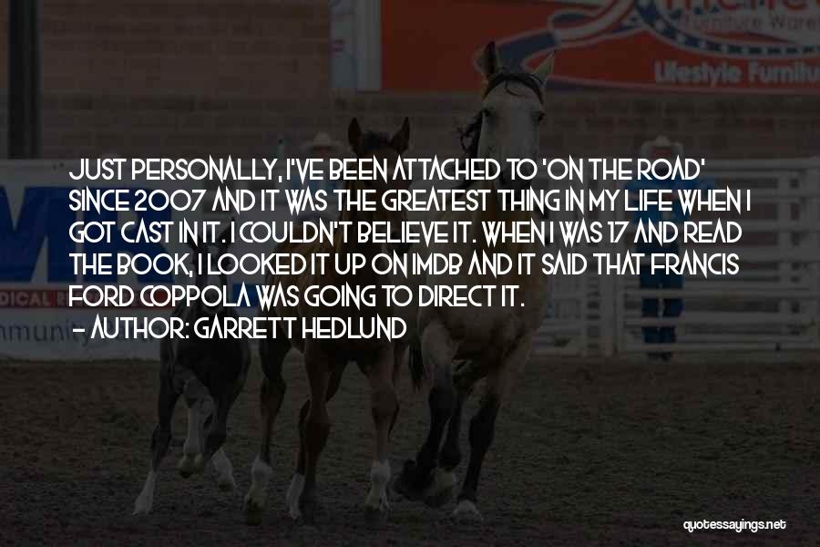 On The Road Book Quotes By Garrett Hedlund