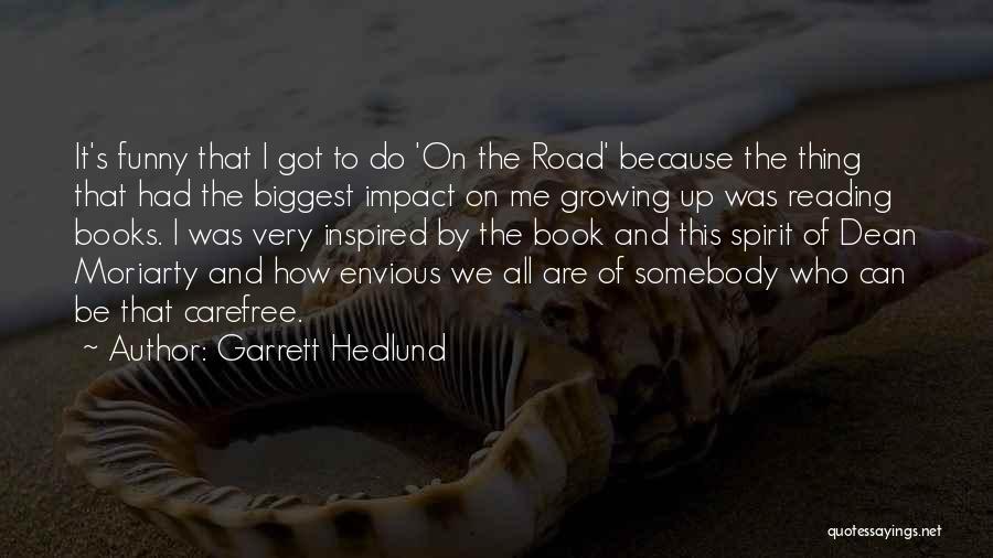 On The Road Book Quotes By Garrett Hedlund