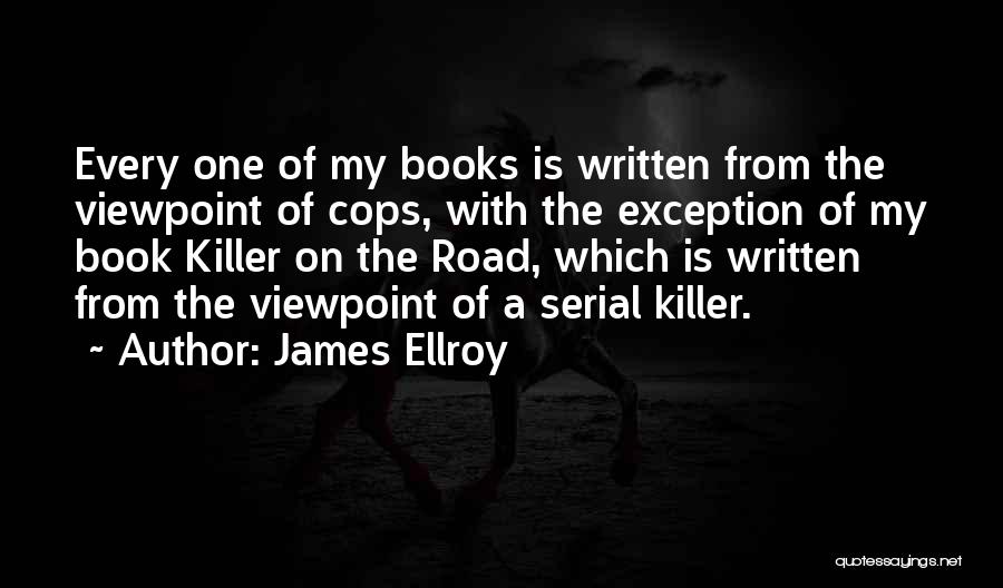 On The Road Book Quotes By James Ellroy