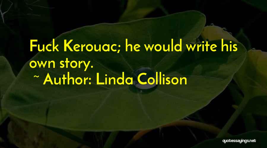 On The Road Kerouac Quotes By Linda Collison