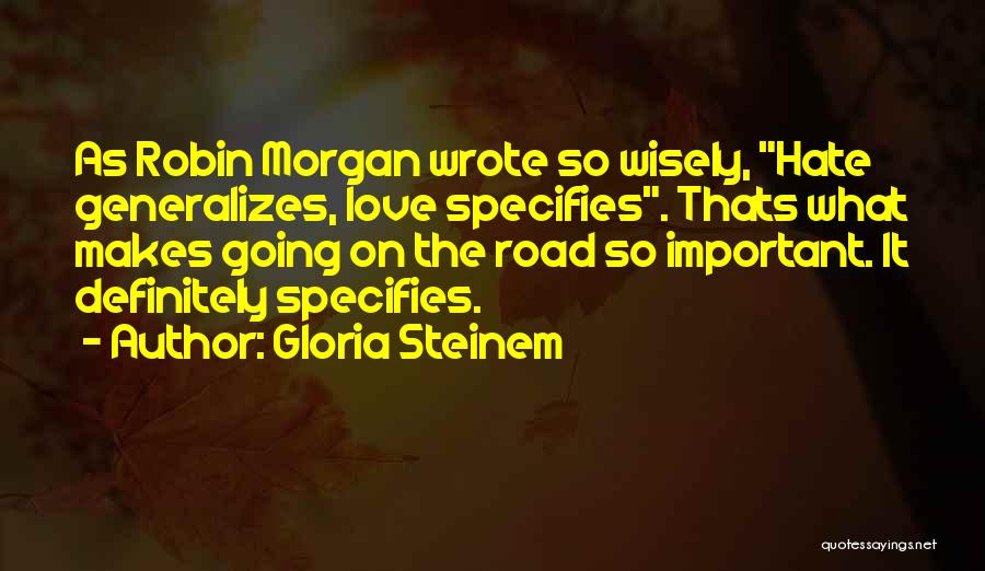 On The Road Love Quotes By Gloria Steinem