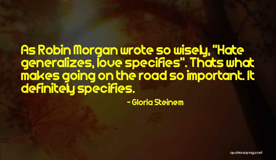 On The Road Love Quotes By Gloria Steinem